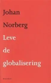 Aanbieding Leve de globalisering - Johan Norberg