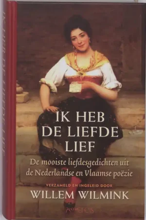 Uitverkoop Ik heb de liefde lief - Willem Wilmink