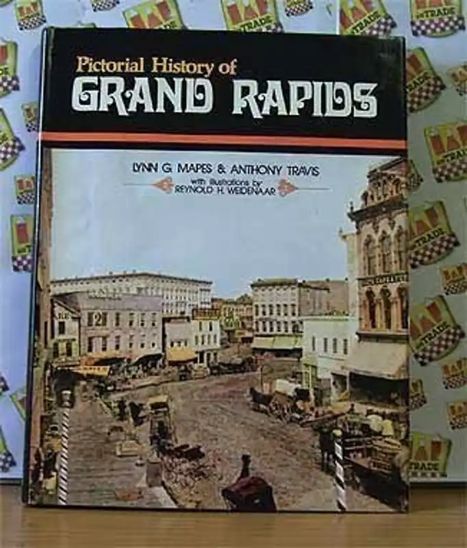 Merkproduct Pictorial History of Grand Rapids - Lynn G. Mapes