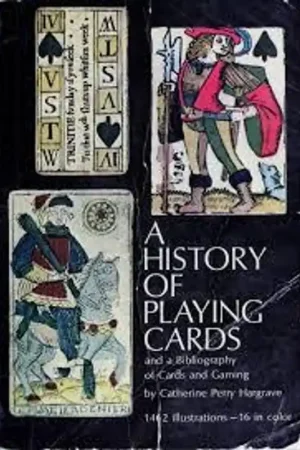 A History of playing cards and a Bibliography of cards and gaming - Perry Hargrave, Catherine Laatste Versie