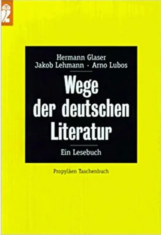 Wege der Deutschen Literatur - Hermann Glaser, Jakob Lehman, Arno Lubos Tijdelijk Beschikbaar