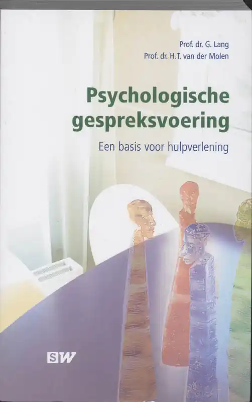 Psychologische gespreksvoering - Prof.dr.G. Lang & Prof.dr. H.T. van der Molen Finale Uitverkoop