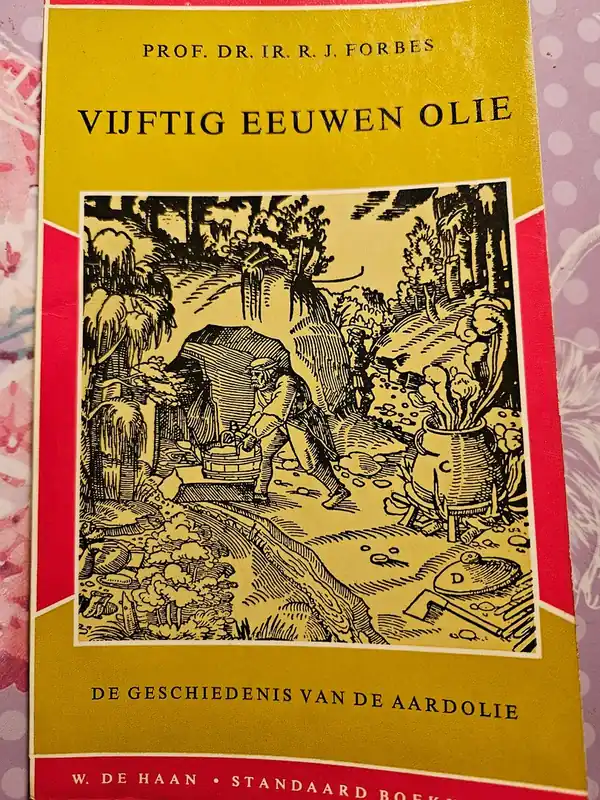 vijftig eeuwen olie - prof dr ir. J. Forbes Meest Verkocht