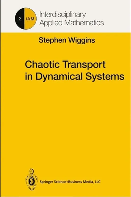 CHAOTIC TRANSPORT IN DYNAMICAL SYSTEMS - Stephen Wiggins Meest Verkocht
