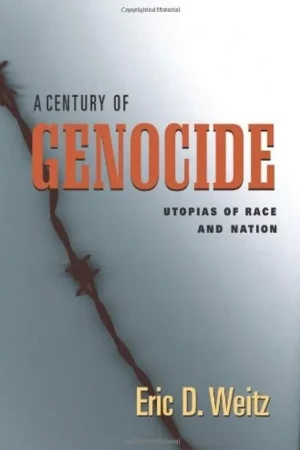 Hoge Kwaliteit A Century of Genocide: Utopias of Race and Nation - Eric D. Weitz