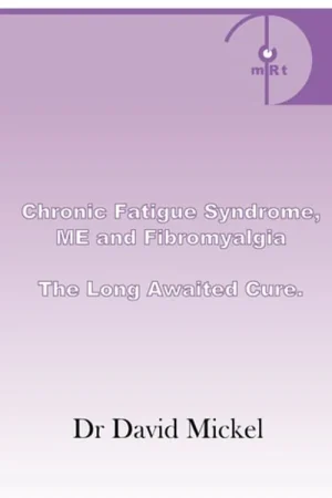 Chronic Fatigue Syndrome, Me and Fibromyalgia. the Long Awaited Cure. - David Mickel Merkproduct