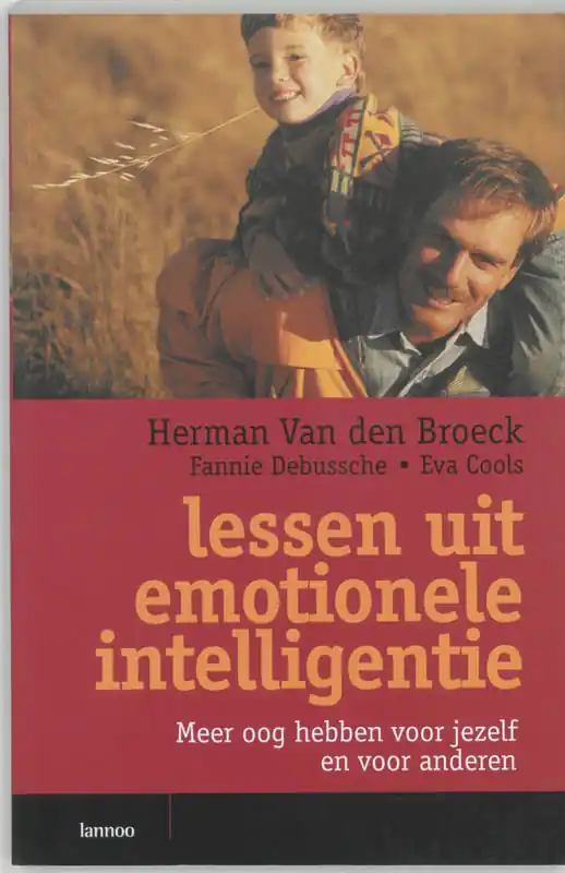 Lessen uit emotionele intelligentie - H. van den Broeck; F. Debussche; E. Cools Superprijs