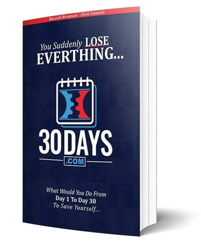 30 Days Book - Clickfunnels - You Suddenly Lose Everything... What Would You Do From Day 1 to Day 30 To Save Yourself... - Russell Brunson Seizoensaanbieding