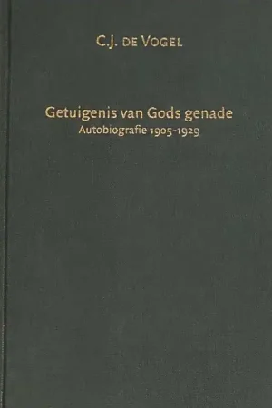 Getuigenis van Gods genade - C.J. de Vogel Bestel Nu