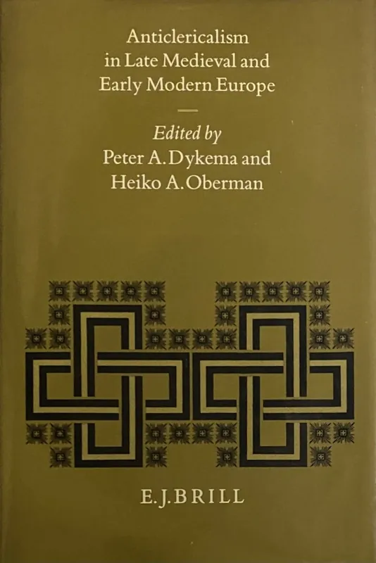 Anticlericalism late medieval early modern eur - Dykema, Peter A./Oberman, Heiko A. Fabrieksprijs