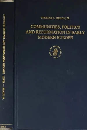 Communities, politics and reformation - T.A. Brady Uitverkoop