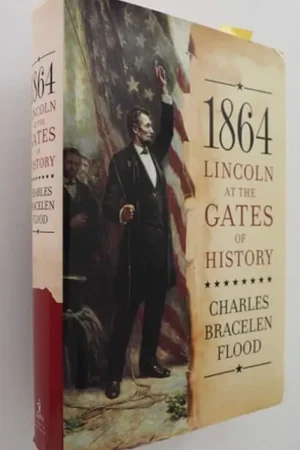Nu Kopen 1864: Lincoln at the Gates of History - Charles Bracelen Flood