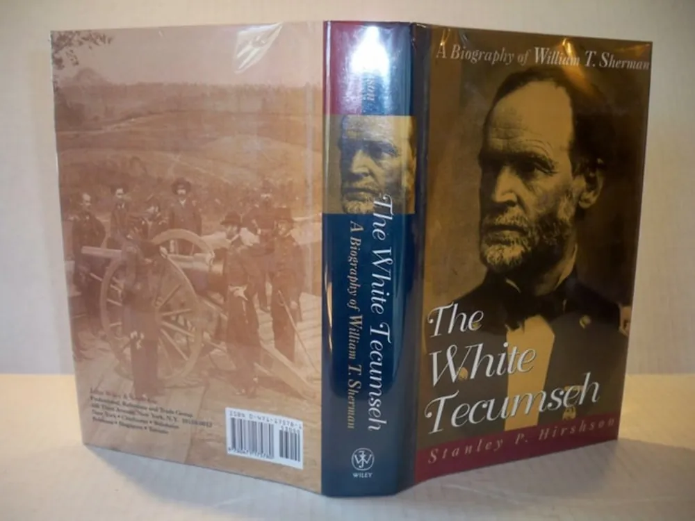 The White Tecumseh: A Biography of General William T. Sherman - Stanley P. Hirshson Betrouwbaar