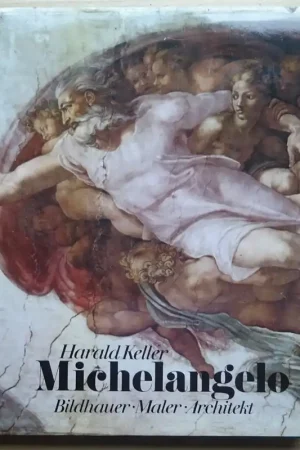 Goedkoop Michelangelo: Bildhauer - Maler - Architekt - Keller Harald