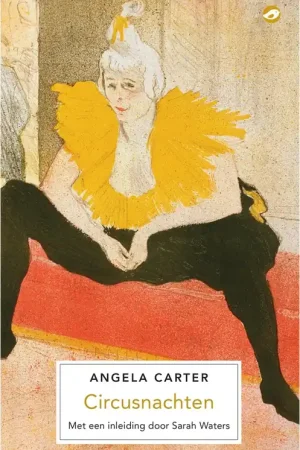 Betrouwbaar Circusnachten - Angela Carter; Sarah Waters