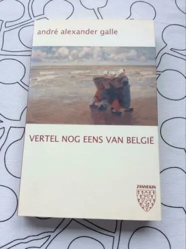 Betrouwbaar Vertel nog eens van Belgie - A.A. Galle