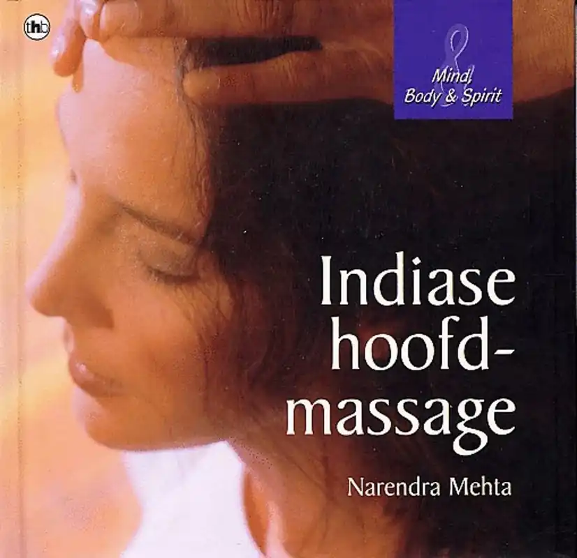 Indiase Hoofdmassage - Narendra Mehta Beperkt Aanbod
