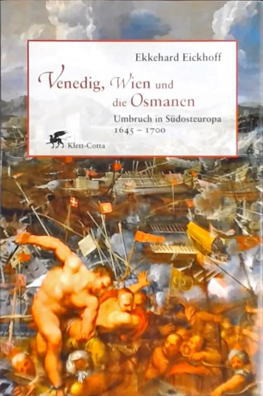 Venedig, Wien und die Osmanen - Ekkehard Eickhoff Laatste Versie
