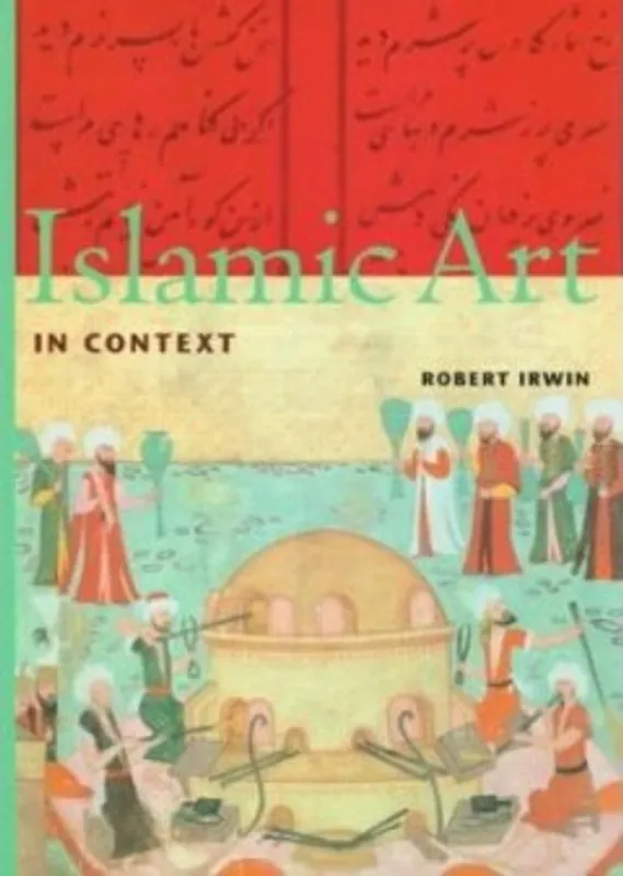Koop Online ISLAMIC ART IN CONTEXT ING - Robert Irwin