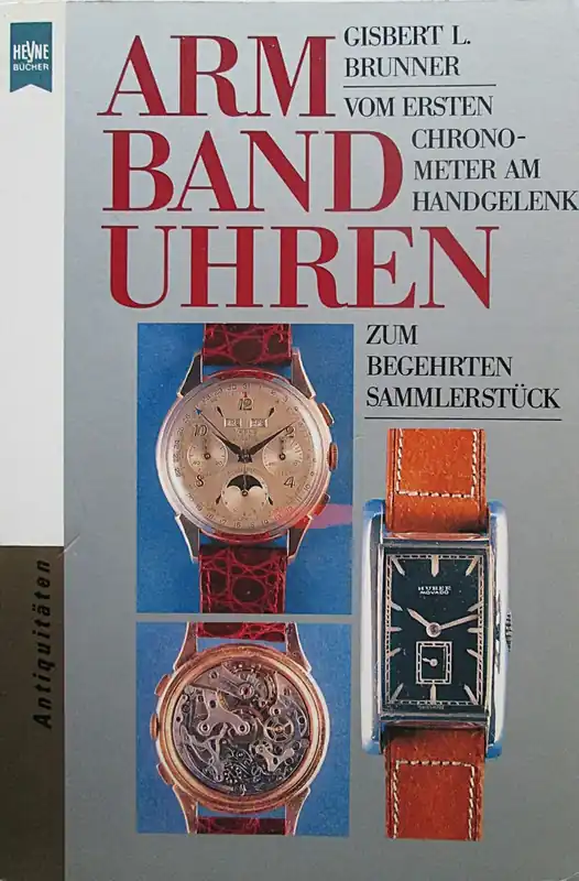Populair Armbanduhren - Vom ersten Chronometer am Handgelenk zum begehrten Sammlerstueck - Gisbert L. Brunner