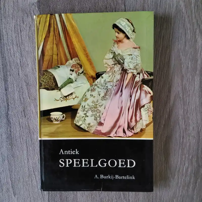 Antiek speelgoed - A. Burkij-Bartelink Must-Have