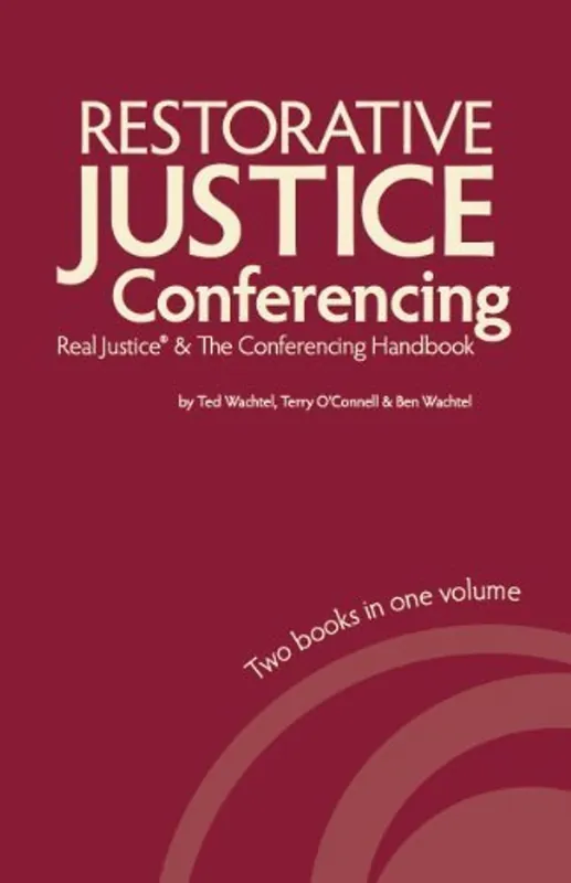 Restorative Justice Conferencing - Ted Wachtel, Terry O'Connell, Ben Wachtel Favoriet
