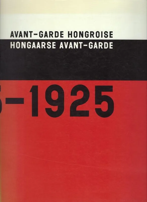 Avant-garde Hongroise. Hongaarse Avant-garde. 1915-1925 - Bajkay, Eva Aanbieding