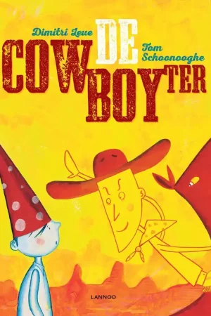 Betrouwbaar De cowboyter - Dimitri Leue; Tom Schoonooghe