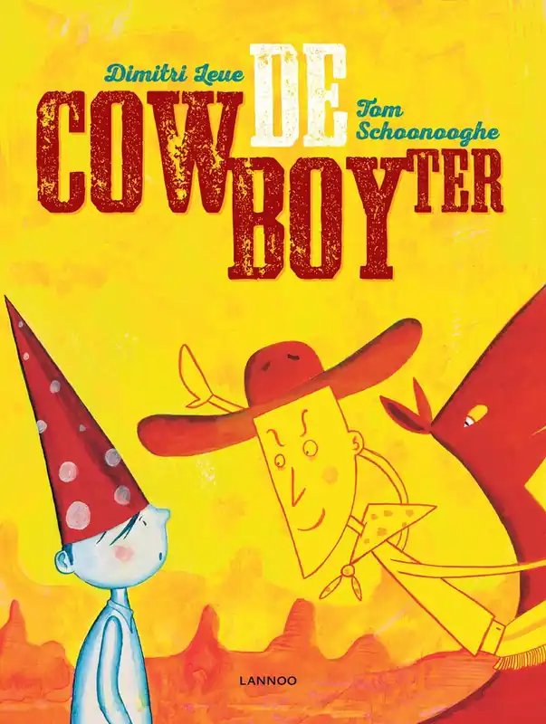 Betrouwbaar De cowboyter - Dimitri Leue; Tom Schoonooghe