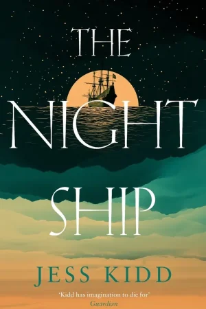 The Night Ship - Jess Kidd Favoriet