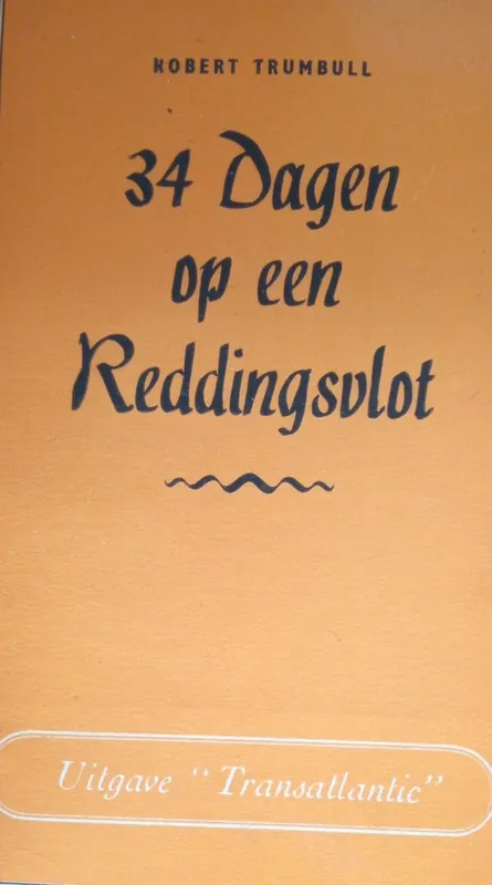 Nu Kopen 34 Dagen op een Reddingsvlot - Robert Trumbull
