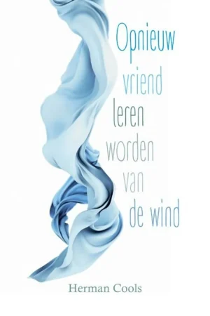 Rechtstreeks Van De Fabrikant Opnieuw vriend leren worden van de wind - Herman Cools