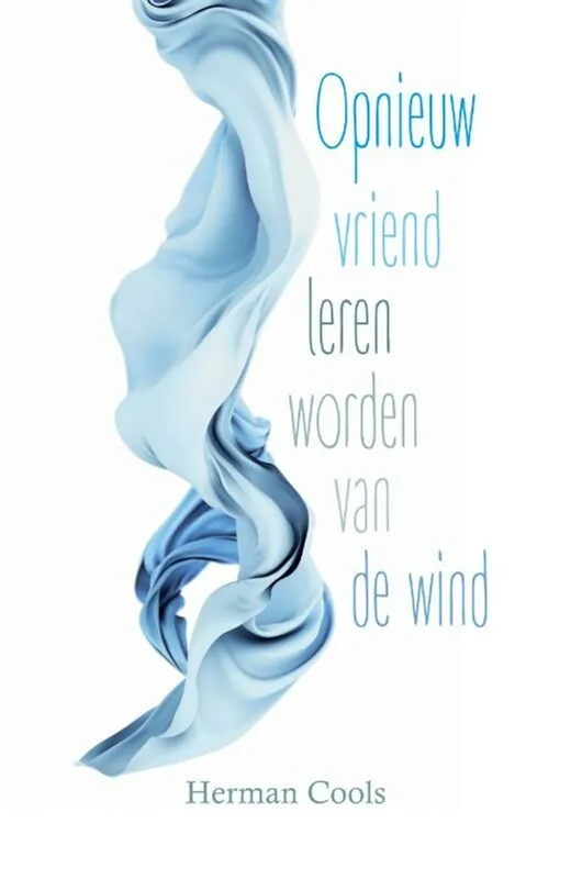 Rechtstreeks Van De Fabrikant Opnieuw vriend leren worden van de wind - Herman Cools