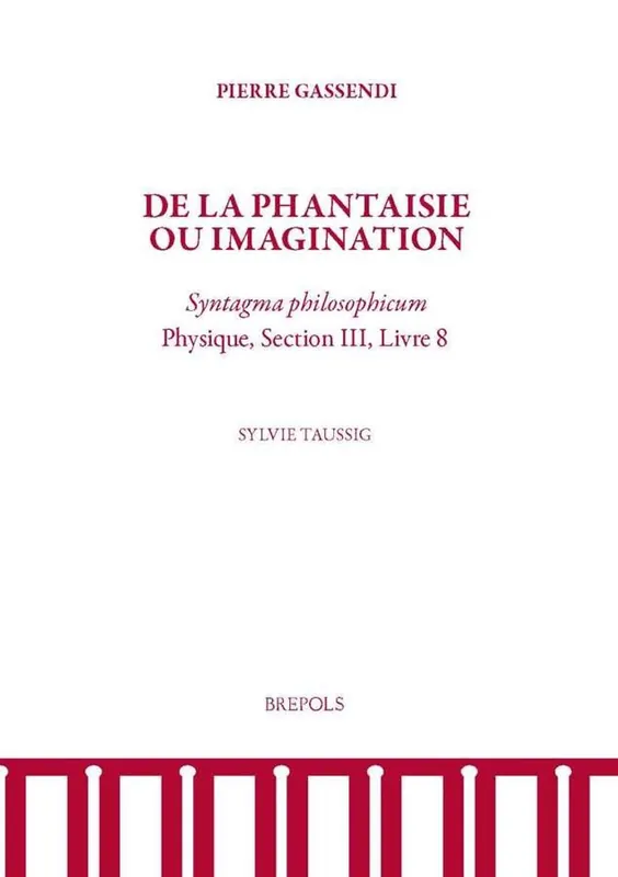 Express Levering Pierre Gassendi, De la phantaisie ou imagination - Sylvie Taussig