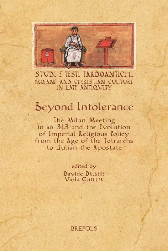 Meest Verkocht Beyond Intolerance: The Milan Meeting in AD 313 and the Evolution of I - Davide Dainese