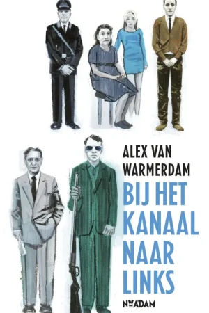Speciale Aanbieding Bij het kanaal naar links - Alex van Warmerdam