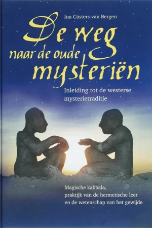 De weg naar de oude mysterien - I. Custers-van Bergen Laatste Versie