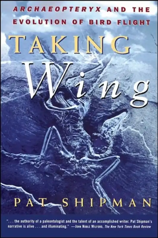 Weekendaanbieding Taking Wing: Archaeopteryx and the Evolution of Bird Flight - Pat Shipman
