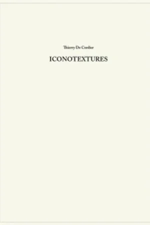 Koopje Thierry de cordier iconotextures - Michel Draguet; Thierry De Cordier