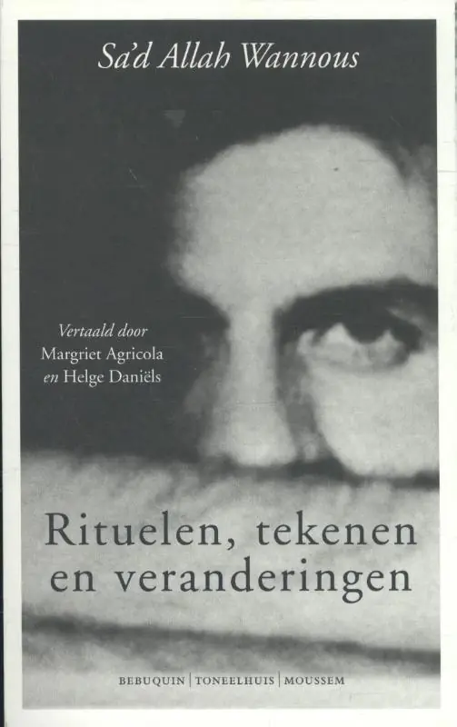 Rituelen, tekenen en veranderingen - Sa`d Allah Wannous Lage Kosten