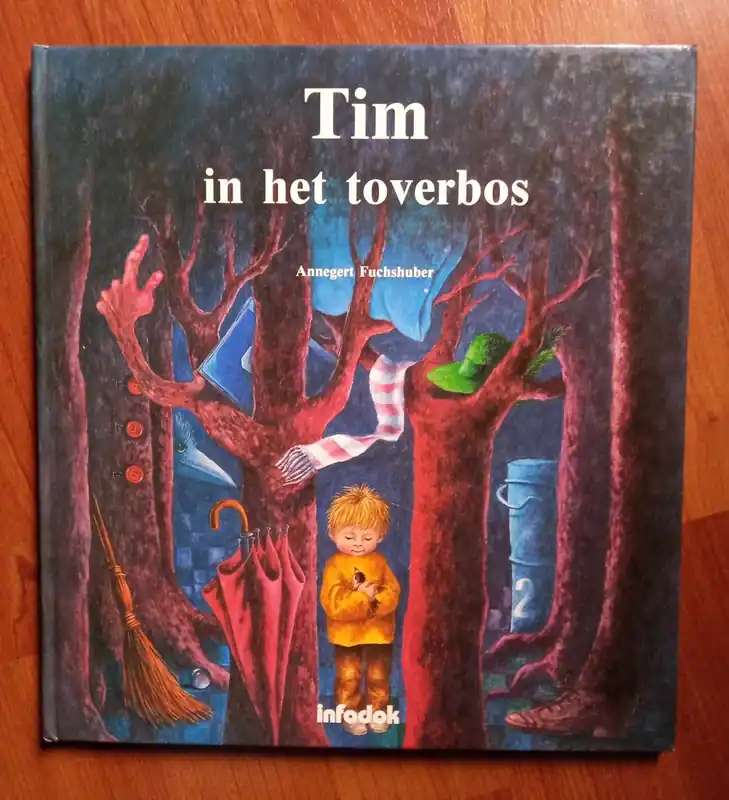 Tim in het toverbos - Annegert Fuchshuber (Annelies Devos, vertaling) Bestel Nu