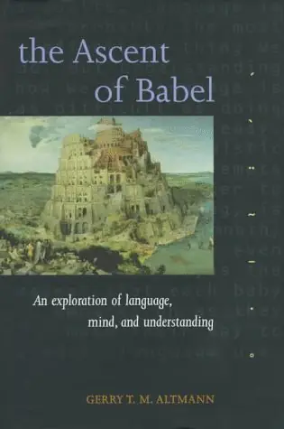 Nu Kopen The Ascent of Babel. An exploration of language, mind, and understanding - Altmann, Gerry T.M.