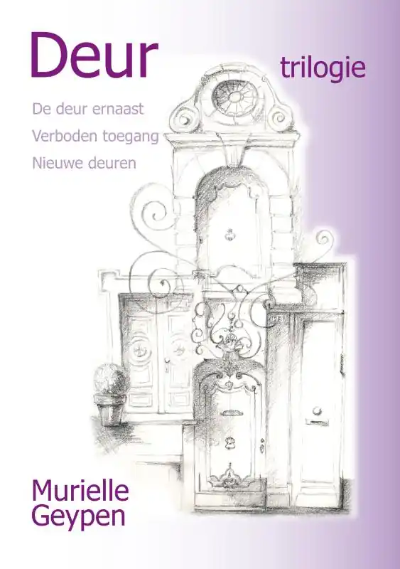 Deurtrilogie - Murielle J.H. Geypen Beperkte Voorraad