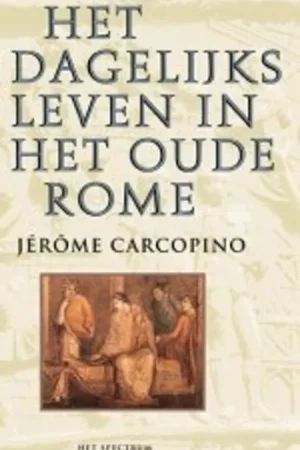 Het dagelijks leven in het oude Rome - Jérôme Carcopino Dagaanbieding