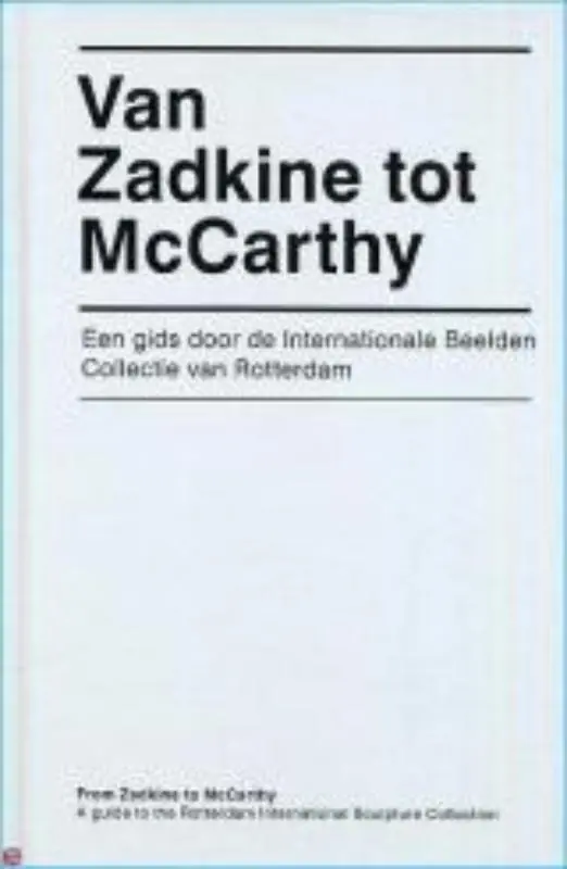 Betrouwbaar Van Zadkine tot McCarthy - J. Bouwhuis; D. van Teylingen