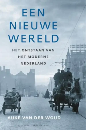 Koop Vandaag Een nieuwe wereld - Auke van der Woud