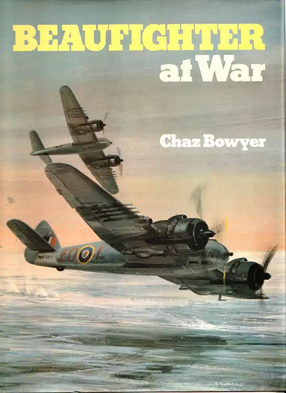 Snelle Levering Beaufighter at War - Chaz Bowyer