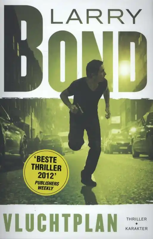 Vluchtplan - Larry Bond; Chris Carlson Beperkte Voorraad