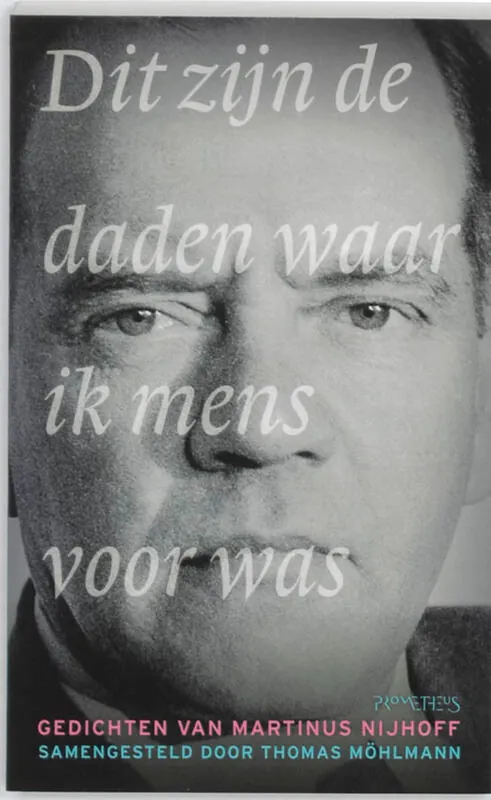 Gratis Retour Dit zijn de daden waar ik mens voor was - Martinus Nijhoff