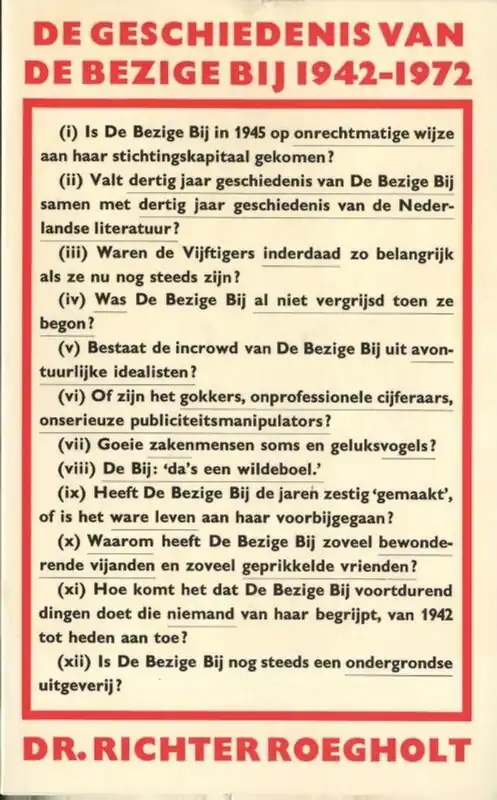 De geschiedenis van De Bezige Bij, 1942-1972 - R. Roegholt Meest Verkocht